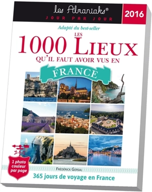 Les 1.000 lieux qu'il faut avoir vus en France 2016 - Frédérick Gersal