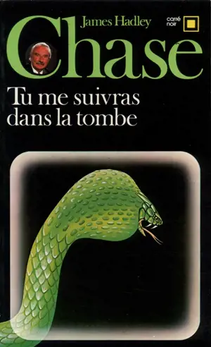 Tu me suivras dans la tombe - James Hadley Chase