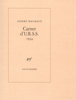Carnet d'URSS : 1934 - André Malraux