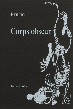 Corps obscur - Ptiluc