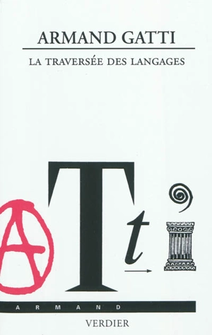 La traversée des langages : théâtre - Armand Gatti