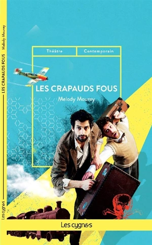 Les crapauds fous - Mélody Mourey