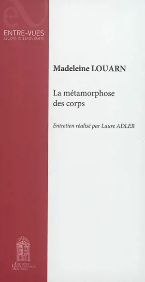 La métamorphose des corps - Madeleine Louarn