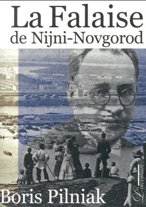 La falaise de Nijni-Novgorod - Boris Andreevitch Pilniak