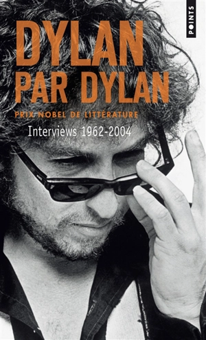 Dylan par Dylan : interviews 1962-2004 - Bob Dylan