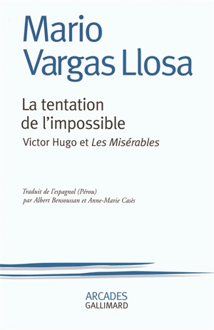 La tentation de l'impossible : Victor Hugo et Les misérables - Mario Vargas Llosa