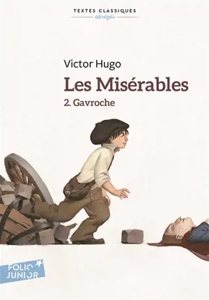 Les misérables. Vol. 2. Gavroche - Victor Hugo