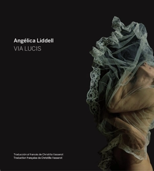 Via lucis - Angélica Liddell