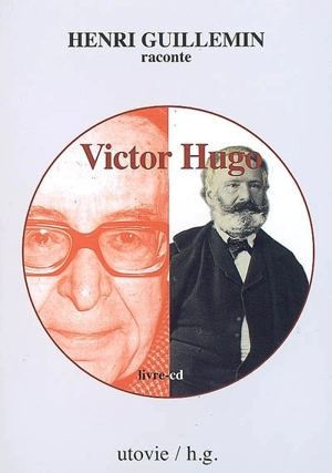 Victor Hugo - Henri Guillemin
