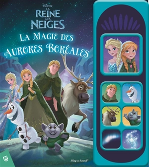 La reine des neiges : la magie des aurores boréales - Walt Disney company