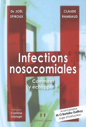 Infections nosocomiales : comment y échapper ? - Joël Spiroux