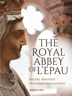 The royal abbey of l'Epau - Michel Niaussat