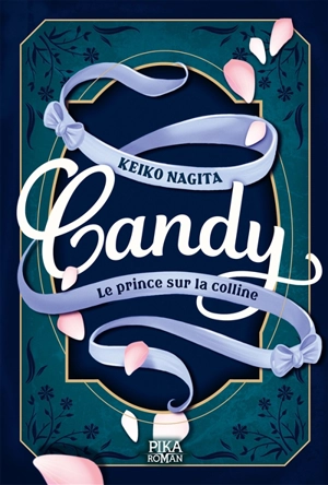 Candy. Vol. 2. Le prince sur la colline - Keiko Nagita