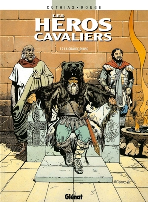 Les héros cavaliers. Vol. 2. La grande ourse - Patrick Cothias