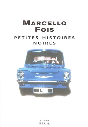 Petites histoires noires - Marcello Fois