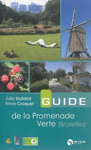 La promenade verte : Bruxelles et région bruxelloise - Julie Galand