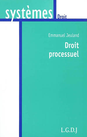 Droit processuel - Emmanuel Jeuland