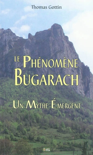 Le phénomène Bugarach : un mythe émergent - Thomas Gottin