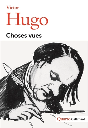 Choses vues : souvenirs, journaux, cahiers : 1830-1885 - Victor Hugo