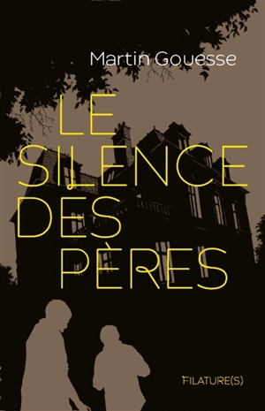 Le silence des pères - Martin Gouesse