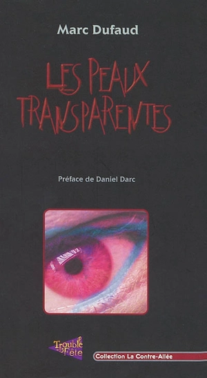 Les peaux transparentes - Marc Dufaud