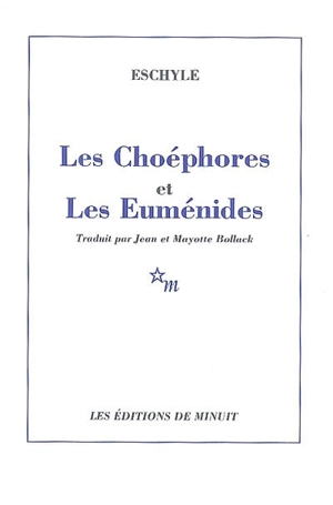 Les Choéphores. Les Euménides - Eschyle