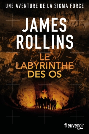 Une aventure de la Sigma Force. Le labyrinthe des os - James Rollins