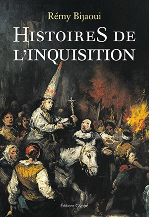Histoires de l'Inquisition - Rémy Bijaoui