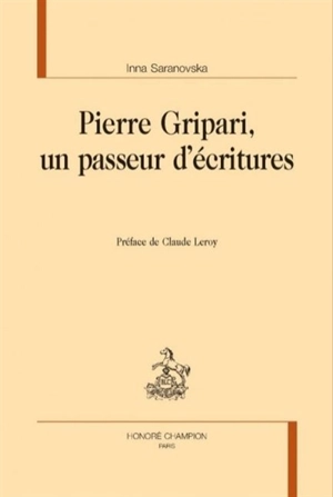 Pierre Gripari, un passeur d'écritures - Inna Saranovska