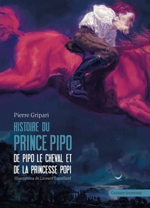 Histoire du prince Pipo, de Pipo le cheval et de la princesse Popi - Pierre Gripari