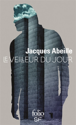 Le veilleur du jour - Jacques Abeille
