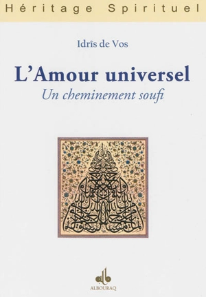 L'amour universel : un cheminement soufi - Idrîs de Vos