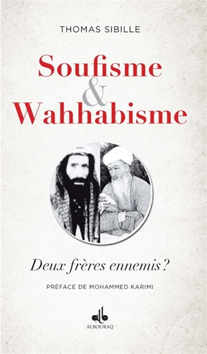 Soufisme & wahhabisme : deux frères ennemis ? - Thomas Sibille