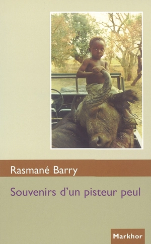 Souvenirs d'un pisteur peul - Rasmané Barry