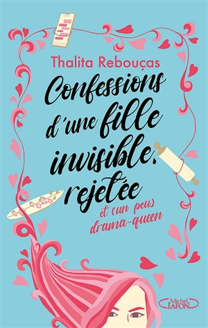 Confessions d'une fille invisible, rejetée et (un peu) drama-queen - Thalita Rebouças