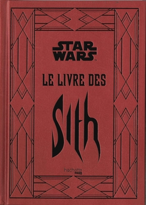 Star Wars : le livre des Sith : les secrets du côté obscur - Dan Wallace
