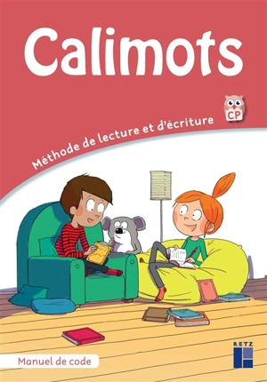 Calimots, CP : méthode de lecture et d'écriture : manuel de code - Sandrine Noble