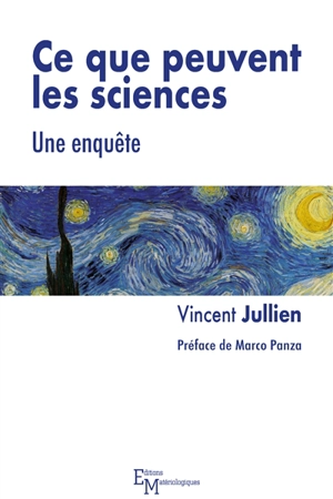 Ce que peuvent les sciences : une enquête - Vincent Jullien