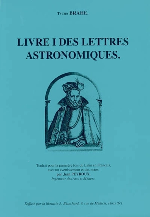 Livre I des lettres astronomiques - Tycho Brahe