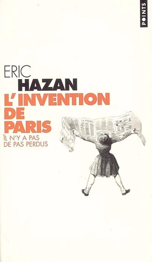L'invention de Paris : il n'y a pas de pas perdus - Eric Hazan