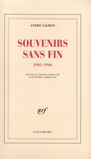 Souvenirs sans fin : 1903-1940 - André Salmon