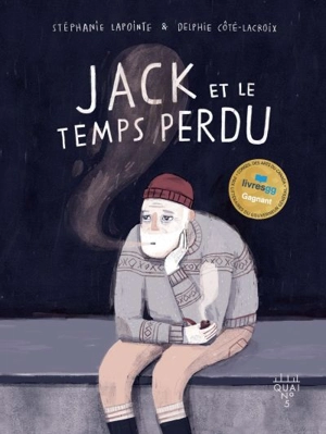 Jack et le temps perdu - Stéphanie Lapointe