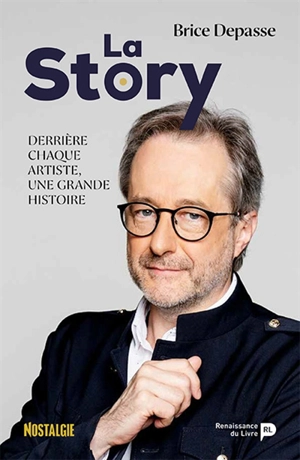 La story. Vol. 2. Derrière chaque artiste, une grande histoire - Brice Depasse