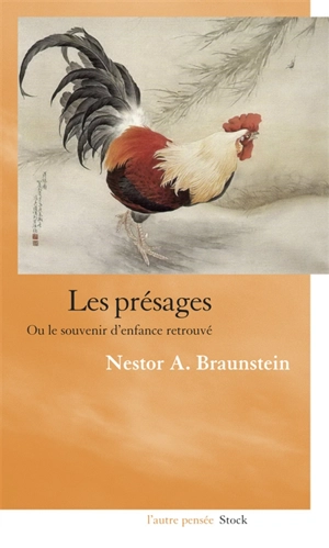 Les présages ou Le souvenir d'enfance retrouvé - Néstor Alberto Braunstein