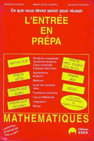 Réussir l'entrée en classes préparatoires - Charles Cassidy