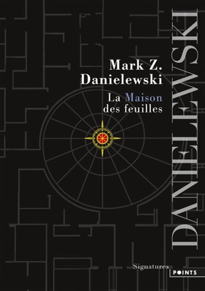 La maison des feuilles : par Zampano : avec une introduction et des notes de Johnny Errand - Mark Z. Danielewski