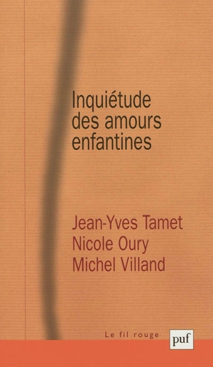 Inquiétude des amours enfantines - Nicole Oury