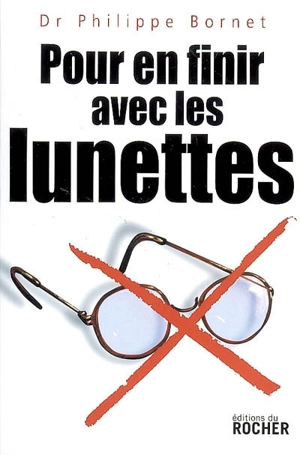 Pour en finir avec les lunettes : document - Philippe Bornet