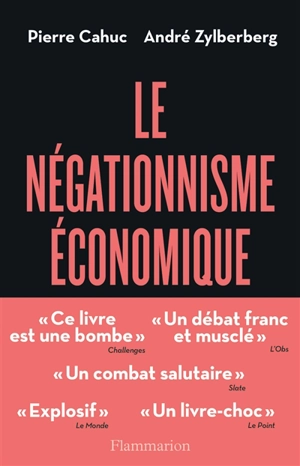 Le négationnisme économique : et comment s'en débarrasser - Pierre Cahuc