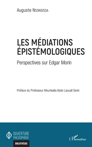 Les médiations épistémologiques : perspectives sur Edgar Morin - Auguste Nsonsissa